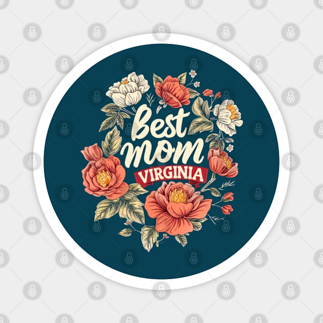 Best Mom From VIRGINIA, mothers day USA, presents gifts Magnet by Pattyld